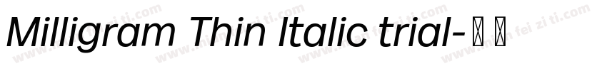 Milligram Thin Italic trial字体转换